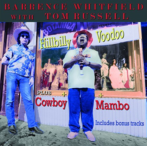 Barrence Whitfield and Tom Russell/Hilly Voodoo & Cowboy Mambo