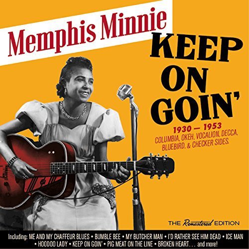 Memphis Minnie/Keep On Goin 1930-1953