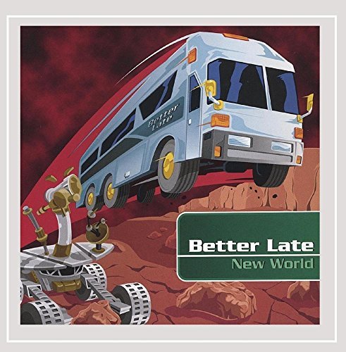 Better Late/New World