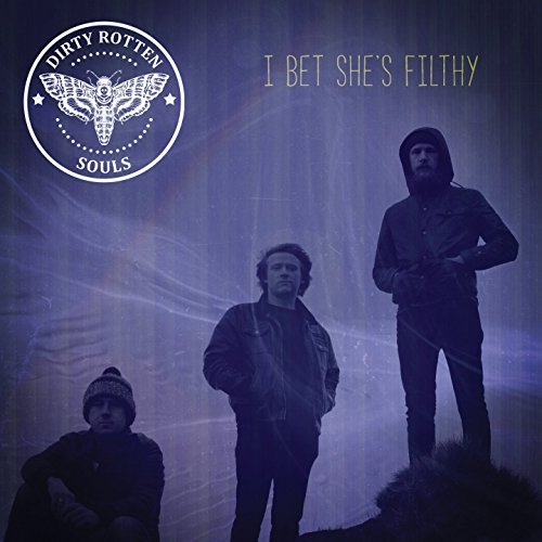 Dirty Rotten Souls/I Bet She's Filthy@Import-Gbr