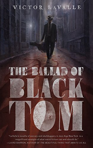 Victor Lavalle/The Ballad of Black Tom