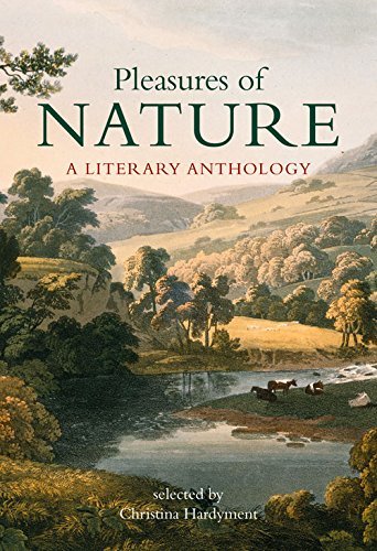 Christina Hardyment Pleasures Of Nature A Literary Anthology 