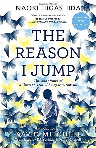 Naoki Higashida/The Reason I Jump@ The Inner Voice of a Thirteen-Year-Old Boy with A