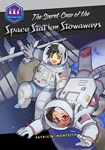 Pat Monteith The Secret Case Of The Space Station Stowaways 