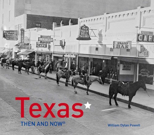 William Dylan Powell Texas Then And Now(r) 