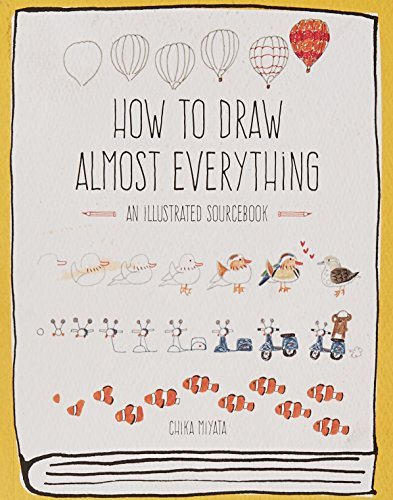 Chika Miyata/How to Draw Almost Everything@ An Illustrated Sourcebook
