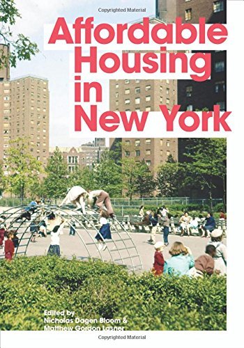 Nicholas Dagen Bloom Affordable Housing In New York The People Places And Policies That Transformed 
