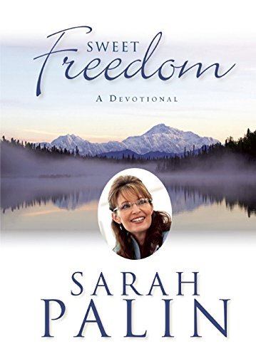 Sarah Palin/Sweet Freedom@ A Devotional