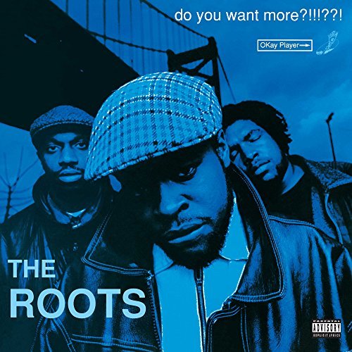 The Roots/Do You Want More?@Explicit@Do You Want More?