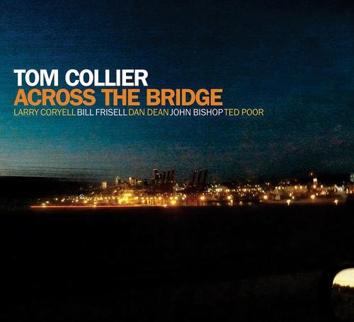 Tom Collier/Across The Bridge