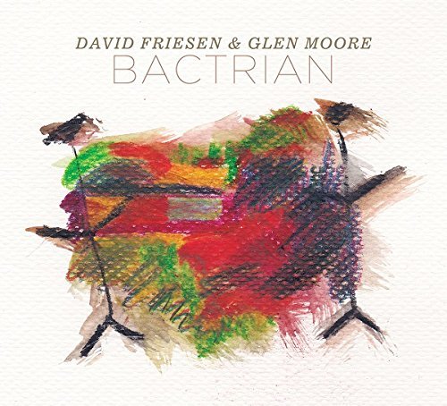 David Friesen & Glen Moore/Bactrian