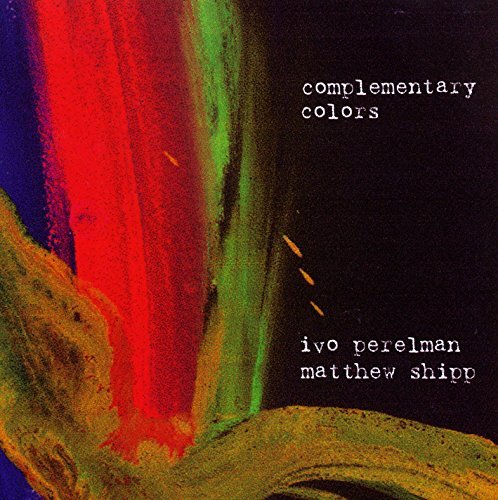 Ivo Perelman & Matthew Shipp/Complementary Colors