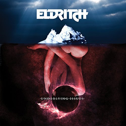 Eldritch/Underlying Issues