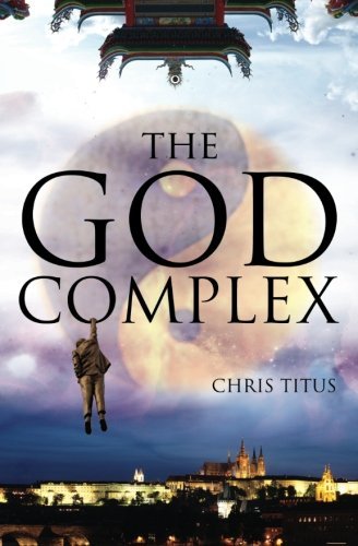 Chris Titus The God Complex 