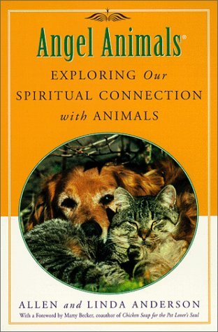 Allen & Linda Anderson/Angel Animals@Spiritual Lessons Animals Teach Us