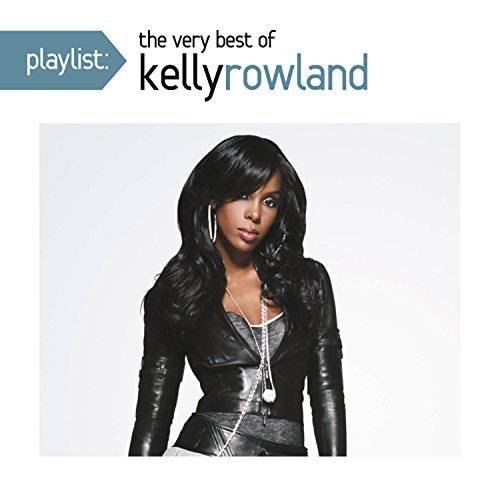 Kelly Rowland/Playlist: The Very Best Of Kel