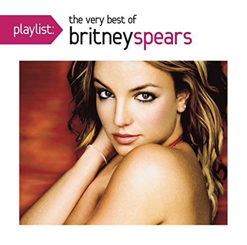 Britney Spears/Playlist: The Very Best Of Britney Spears