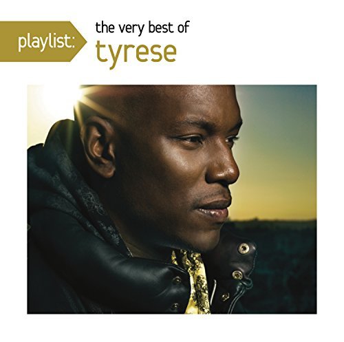Tyrese/Playlist: The Very Best Of Tyr