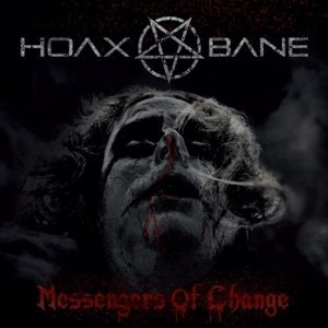 Hoaxbane/Messengers Of Change
