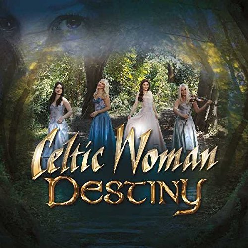 Celtic Woman/Destiny