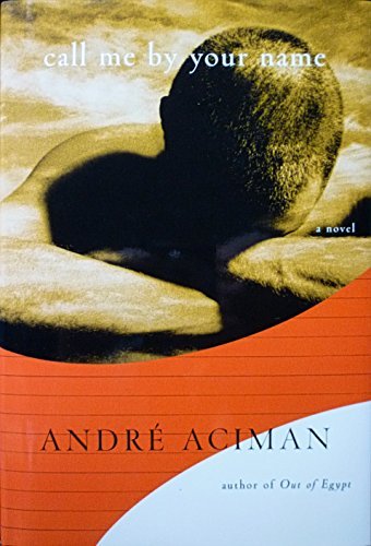 Andre Aciman Call Me By Your Name 