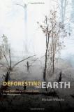 Michael Williams Deforesting The Earth From Prehistory To Global Crisis An Abridgment Abridged 