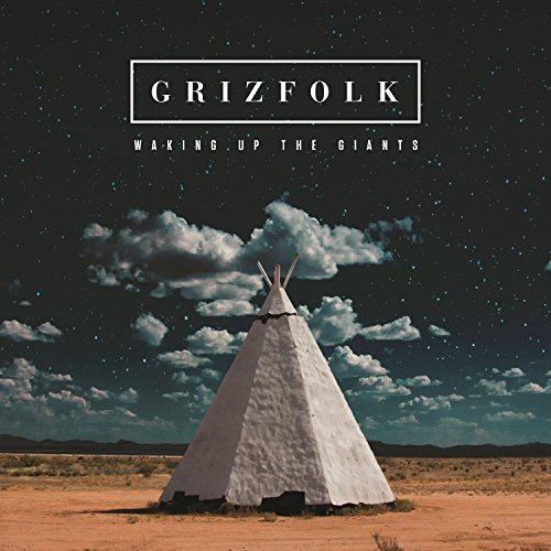Grizfolk/Waking Up The Giants