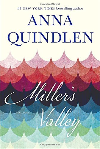 Anna Quindlen/Miller's Valley