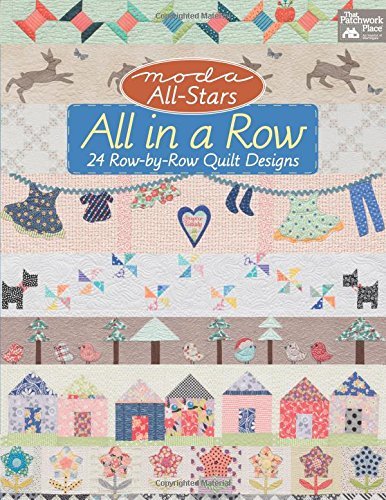 Lissa Alexander Moda All Stars All In A Row 24 Row By Row Quilt Designs 
