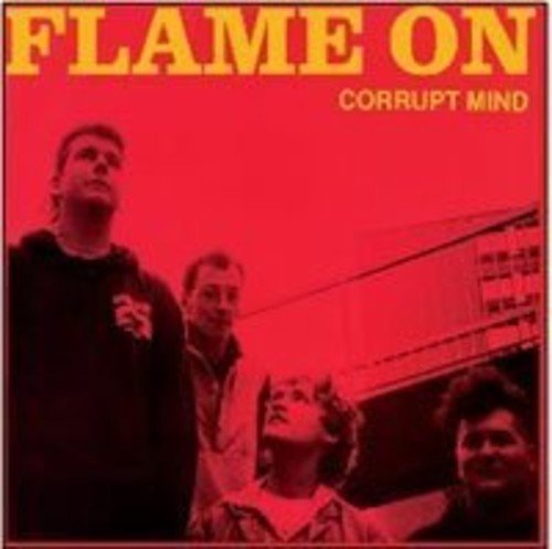 Flame On Corrupt Mind Import Gbr 