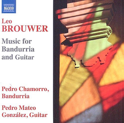 Brouwer / Chamorro / Gonzales/Music For Bandurria & Guitar
