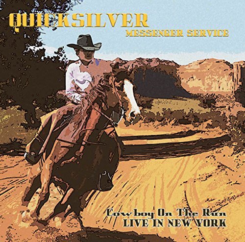 Quicksilver Messenger Service/Cowboy on the Run: Live in New York@Lp