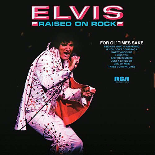 Album Art for Raised On Rock: For Ol Times Sake by Elvis Presley