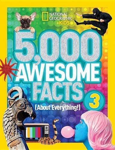 National Geographic Kids/5,000 Awesome Facts 3 (about Everything!)
