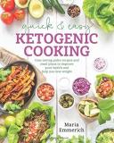 Maria Emmerich Quick & Easy Ketogenic Cooking 