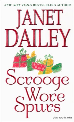 Janet Dailey/Scrooge Wore Spurs