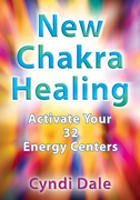 Cyndi Dale New Chakra Healing Activate Your 32 Energy Centers 