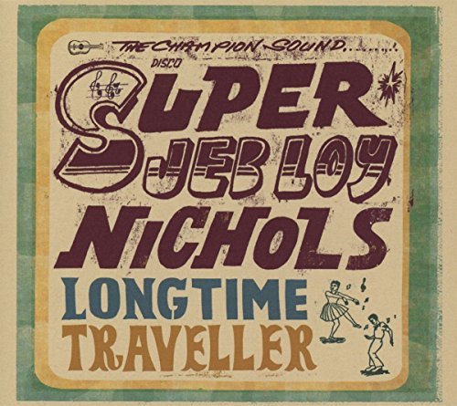 Jeb Loy Nichols/Long Time Traveller