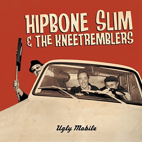 Hipbone Slim & The Kneetremble/Ugly Mobile