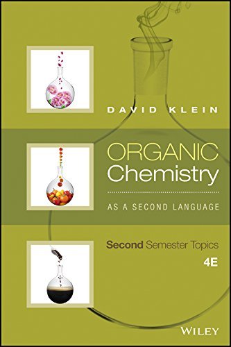 David R. Klein Organic Chemistry As A Second Language Second Semester Topics 0004 Edition; 