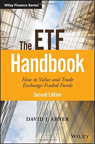 David J. Abner The Etf Handbook How To Value And Trade Exchange Traded Funds 0002 Edition; 