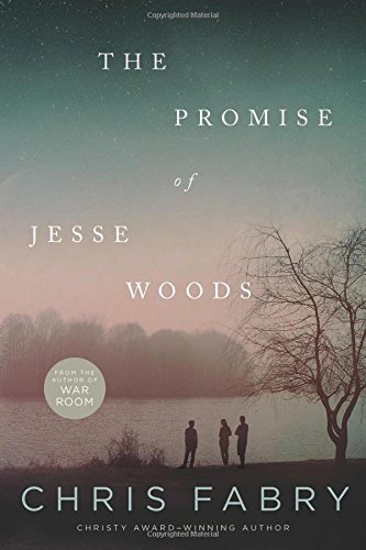 Chris Fabry/The Promise of Jesse Woods