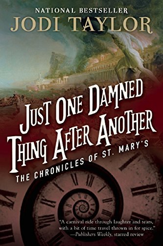 Jodi Taylor/Just One Damned Thing After Another@The Chronicles of St. Mary's Book One