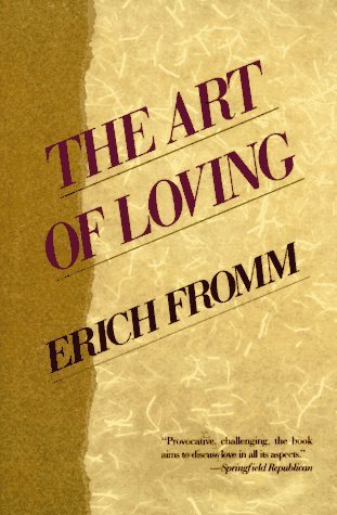 Erich Fromm/The Art Of Loving@The Art Of Loving