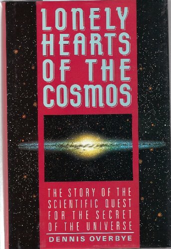 Dennis Overbye/Lonely Hearts Of The Cosmos: The Scientific Quest