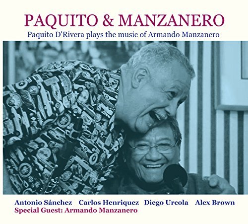 Paquito D'rivera Paquito & Manzanero Paquito 