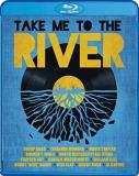 Take Me To The River Take Me To The River 