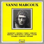 Vanni Marcoux/Arias: Massenet/Thomas/Verdi/+