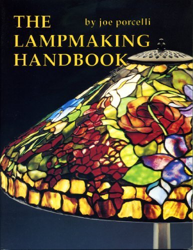 Joe Porcelli The Lampmaking Handbook 