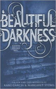 Kami Garcia & Margaret Stohl/Beautiful Darkness@A Beautiful Creatures Novel@Beautiful Darkness - A Beautiful Creatures Novel -